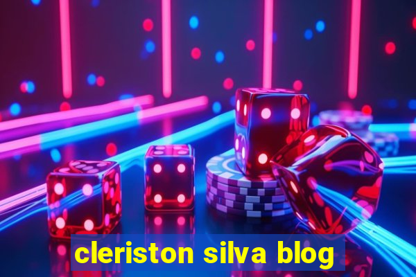 cleriston silva blog